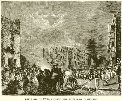 Los disturbios de 1780; saqueo de las casas de los católicos de English School