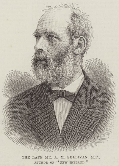 El difunto Sr. A M Sullivan, MP, Autor de "Nueva Irlanda" (grabado) de English School