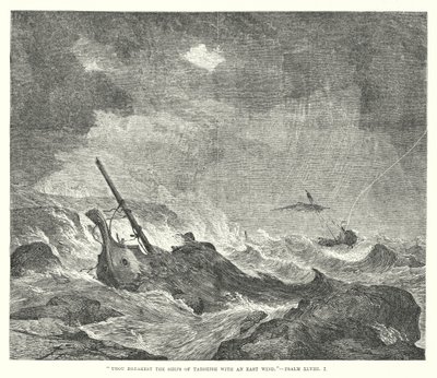 Rompes las naves de Tarsis con un viento del este, Salmo XLVIII, 7 de English School