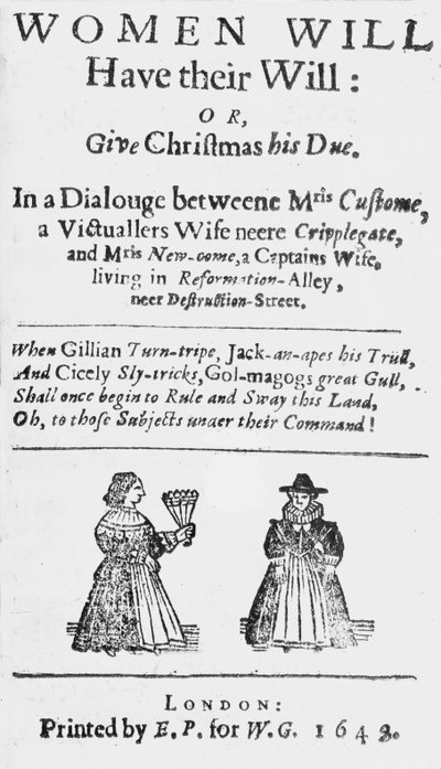 Página de título de Women Will Have their Will: o Give Christmas his Due, publicado en 1648 de English School