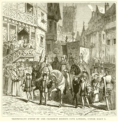 Entrada Triunfal de los Obispos Católicos en Londres, bajo María I de English School