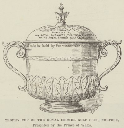 Copa Trofeo del Royal Cromer Golf Club, Norfolk, Presentada por el Príncipe de Gales de English School