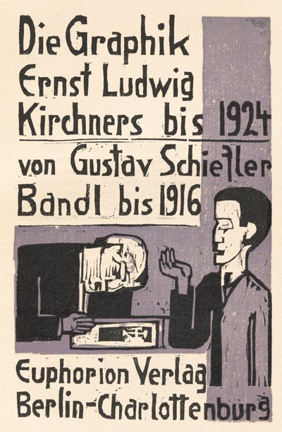 La gráfica de Ernst Ludwig Kirchner hasta 1924 por Gustav Schiefler Volumen 1 hasta 1916 de Ernst Ludwig Kirchner and Gustav Schiefler