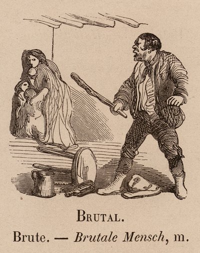 Le Vocabulaire Illustre: Brutal; Brute; Brutal Mensch (grabado) de European School