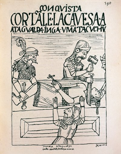 El emperador inca Atahualpa ejecutado por los españoles en Cajamarca, 28 de julio de 1533 de Felipe Huaman Poma de Ayala