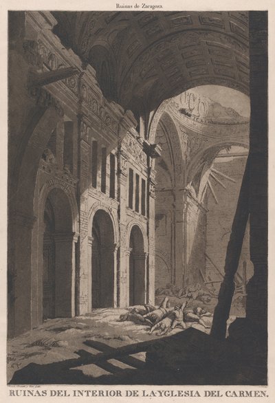 Vista de las ruinas del interior de la Iglesia de Nuestra Señora del Carmen en Zaragoza, 1808-14 de Fernando Brambila