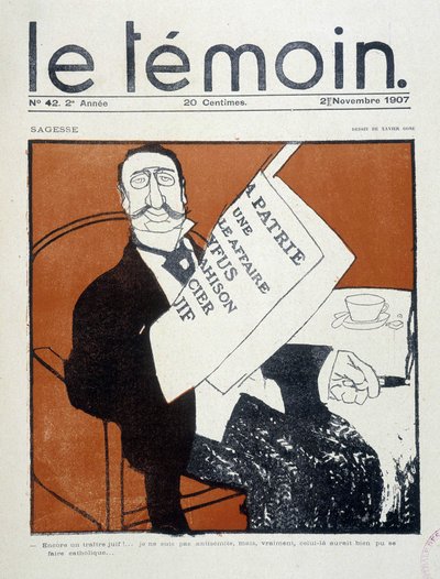 Asunto Dreyfus: “¡Otro traidor judío!... No soy antisemita, pero, realmente, este podría haber sido católico” (burgués judío leyendo la prensa), dibujo de Xavier Gose - en “Le Temoin” del 02/11/1907 de Francesc Xavier Gosé