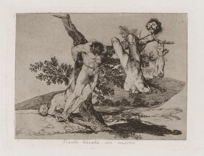 Grande haza?a! Con muertos! (A Heroic Feat! With Dead Men!), Plate 39 from Los desastres de la guerra (The Disasters of War) de Francisco de Goya