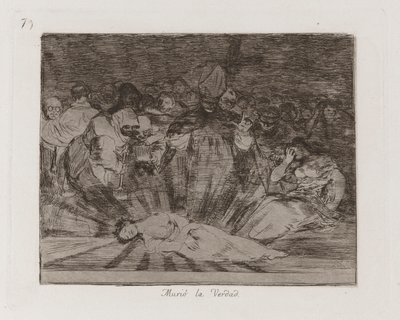Muri? la verdad (Truth Has Died), Plate 79 from Los desastres de la guerra (The Disasters of War) de Francisco de Goya