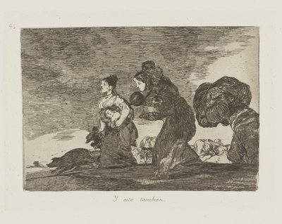 Y ésta también. (Y esto también), pl. 45 de la serie Los Desastres de la Guerra de Francisco de Goya