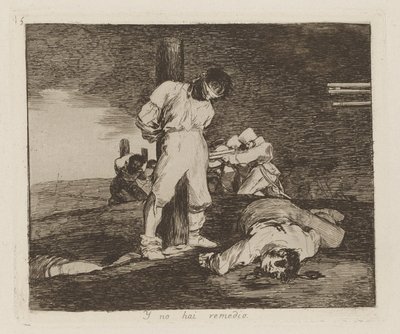 Y no hai remedio (Y ahí de Francisco de Goya