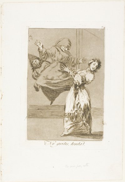 No grites, estúpido, plato 74 de Los Caprichos de Francisco Jose de Goya y Lucientes