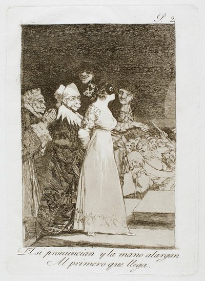 Dicen "sí" y dan la mano al primero que llega, plato dos de Los Caprichos de Francisco Jose de Goya y Lucientes