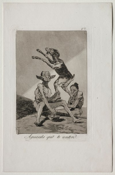 Caprichos: Espera hasta que te hayan ungido de Francisco de Goya