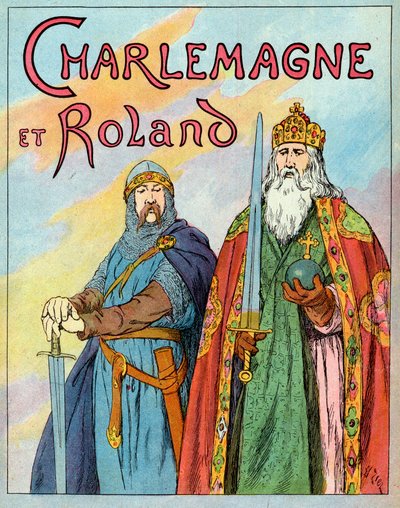 El rey franco Carlos el Grande y el caballero francés Roldán de Roncesvalles - Carlomagno y el Caballero Roldán (736-778) - Ilustración de François Zier (1856-1924) tomada de "Nos-Gires-Nationales" alrededor de 1920 de Francois Edouard Zier