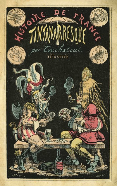 Una mujer con peluca de plumas y un hombre caricaturizado en galos durante una partida de cartas. Portada de "Histoire de France Tintamarresque", caricaturas de Touchatout, París de French School