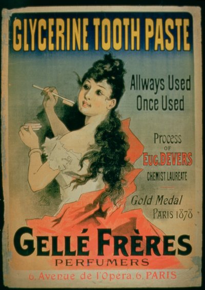 Siempre Usado, Una Vez Usado, póster publicitario para Pasta de Dientes de Glicerina por Gelle Freres, París, 1878 de French School