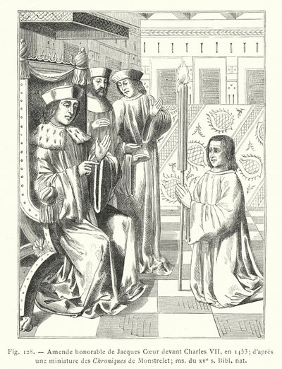 Enmienda honorable de Jacques Coeur ante Carlos VII, en 1453; según una miniatura de las Crónicas de Monstrelet; manuscrito del siglo XV, Biblioteca Nacional de French School