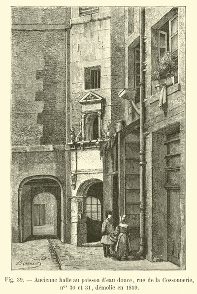 Antiguo mercado de pescado de agua dulce, calle de la Cossonnerie, nos 30 y 31, demolido en 1859 de French School