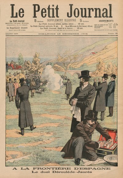 En la frontera española, duelo entre Paul Deroulede y Jean Jaures, ilustración de Le Petit Journal, Suplemento ilustrado, 18 de diciembre de 1904 de French School