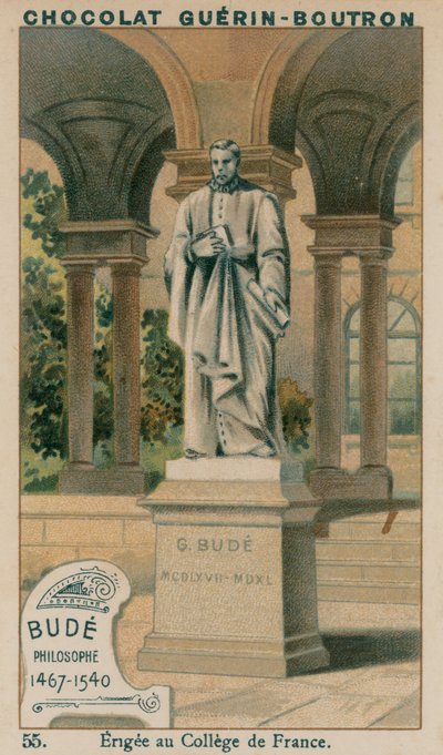 Bude, Filósofo, 1467-1540, Erigida en el Colegio de Francia de French School
