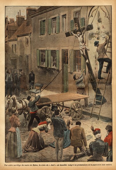 Por orden del alcalde de Reims, Charles Arnould, la Cruz del muro de la escuela de la rue du Jard, fue decrocheada, provocando numerosas protestas, en el contexto de la lacisación progresiva de las instituciones del Estado. Grabado en "Le pelerin" 24/06/19 de French School