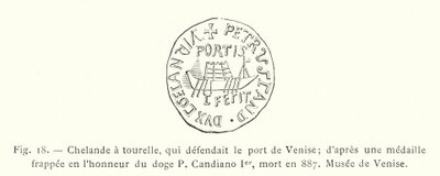 Chelande con torre, que defendía el puerto de Venecia; según una medalla acuñada en honor del dogo P Candiano I, muerto en 887, Museo de Venecia de French School