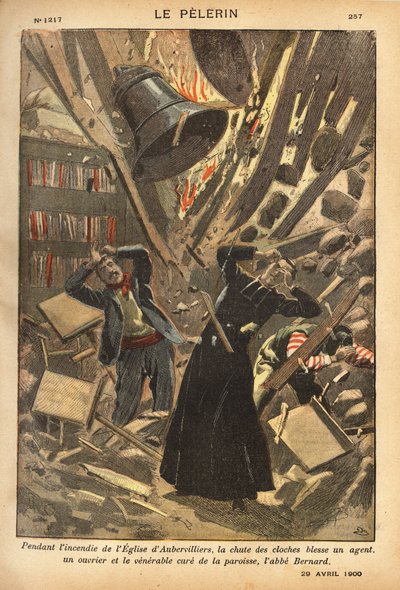 Durante el incendio de la iglesia de Aubervilliers, la caída de las campanas hirió a un agente, a un obrero y al cuidado de la parroquia. Grabado en "Le pelerin" 29/04/1900. Colección Selva. de French School