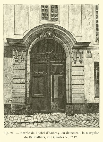 Entrada del hotel de Aubray, donde vivía la marquesa de Brinvilliers, calle Charles V, no 12 de French School