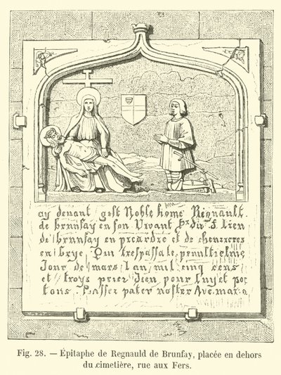 Epitafio de Regnauld de Brunfay, colocado fuera del cementerio, calle aux Fers de French School