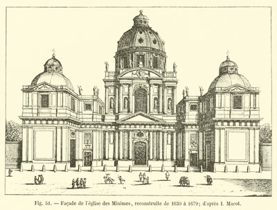 Fachada de la iglesia de los Mínimos, reconstruida de 1630 a 1679; según I Marot de French School