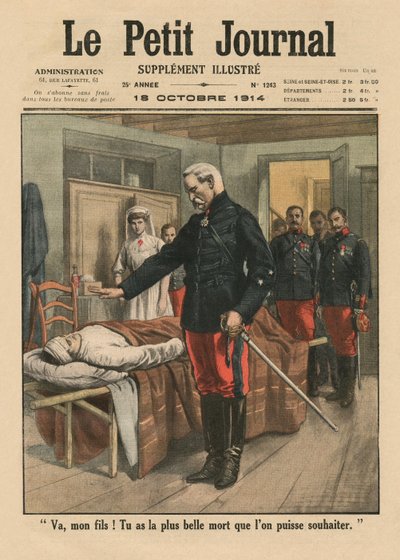Ve, hijo mío, tienes la muerte más hermosa que uno puede desear, ilustración de portada de Le Petit Journal, suplemento ilustrado, 18 de octubre de 1914 de French School