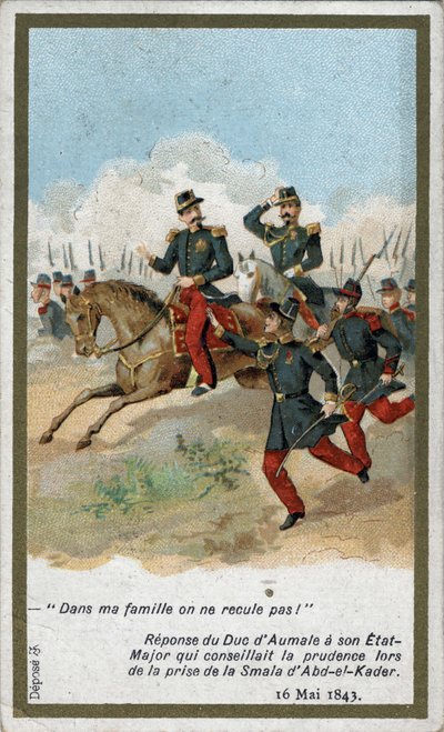 En mi familia no retrocedemos!. Respuesta del Duque de Aumale a su Estado Mayor que aconsejaba precaución al tomar la smala (smalah) de Abd el Kader (Abd El-Kader) el 16 de mayo de 1843. Cromolitografía del siglo XIX. de French School