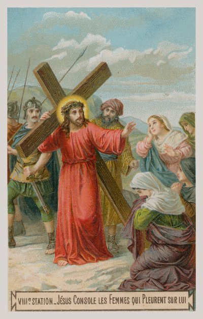 Jesús consuela a las mujeres que lloran por él. La octava estación de la cruz de French School