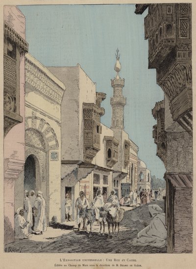 La Exposición Universal, Una Calle en El Cairo, Edificada en el Campo de Marte bajo la dirección de M Delort de Gleon de French School