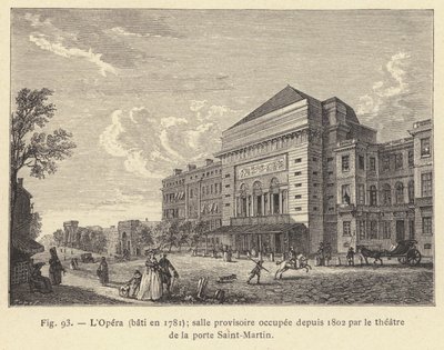 La Ópera, construida en 1781, sala provisional ocupada desde 1802 por el teatro de la puerta Saint-Martin de French School
