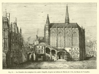 La Cámara de Cuentas y la Sainte Chapelle, según un cuadro de Martin de 1705, del Museo de Versalles de French School