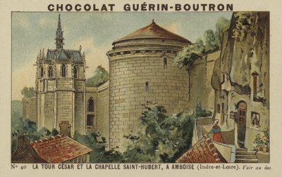 La Torre César y la Capilla Saint-Hubert, en Amboise, Indre y Loira de French School