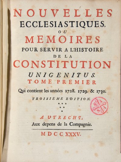 Les Nouvelles ecclésiastiques ou mémoires pour servir à l