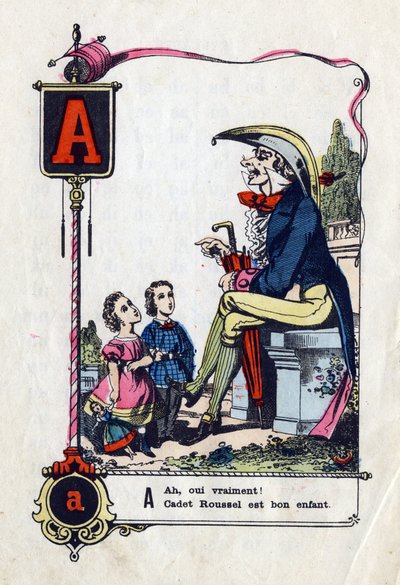 Letra A como Ah sí, realmente cadete Roussel es un niño. Alfabeto cómico (abecedario) en dichos ilustres. Imágenes de Epinal, c. 1850-1860. Dim: 21x15cm. Colección privada. de French School