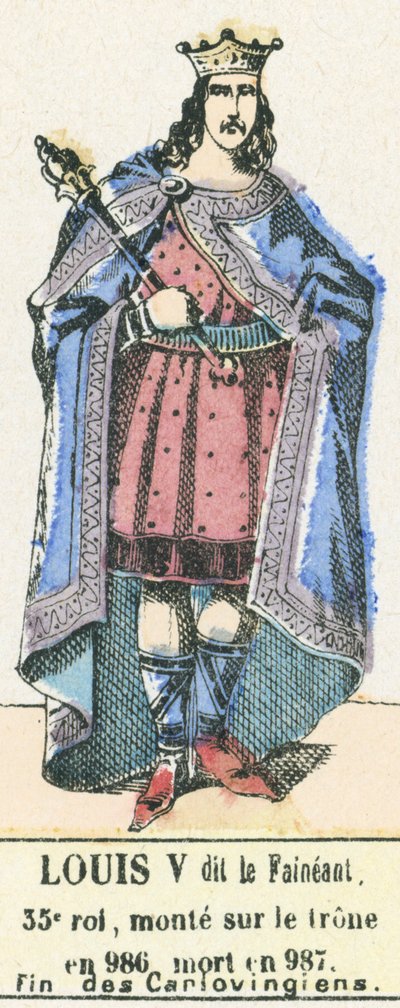 Luis V llamado el Holgazán, 35º rey, subió al trono en 986, murió en 987, Fin de los Carolingios de French School