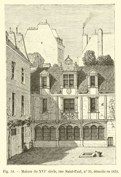 Casa del siglo XVI, calle Saint-Paul, no 39, demolida en 1832 de French School
