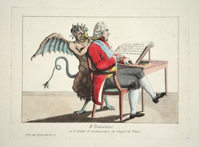 Mr. Tout-a-tous ou le Modele de Reconnaissance, au Congres de Vienne, pub. 1815 de French School