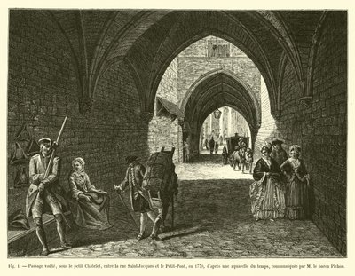Pasaje abovedado, bajo el pequeño Chatelet, entre la calle Saint-Jacques y el Petit-Pont, en 1770 de French School