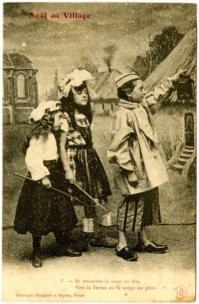Postal: Navidad en el pueblo, y convierte el corazón en una fiesta, a la granja donde la sopa está lista. Fototipo Bienaimé y Dupont, Reims de French School