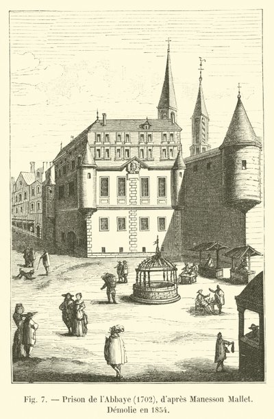 Prisión de la Abadía, 1702, según Manesson Mallet, Demolida en 1854 de French School