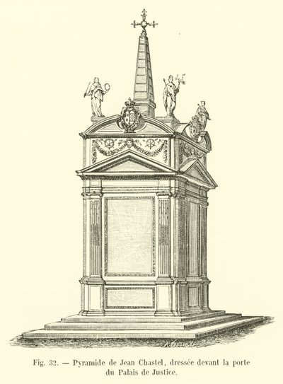 Pirámide de Jean Chastel, erigida frente a la puerta del Palacio de Justicia de French School