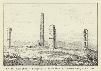 Ruinas del palacio, Pasargada de French School