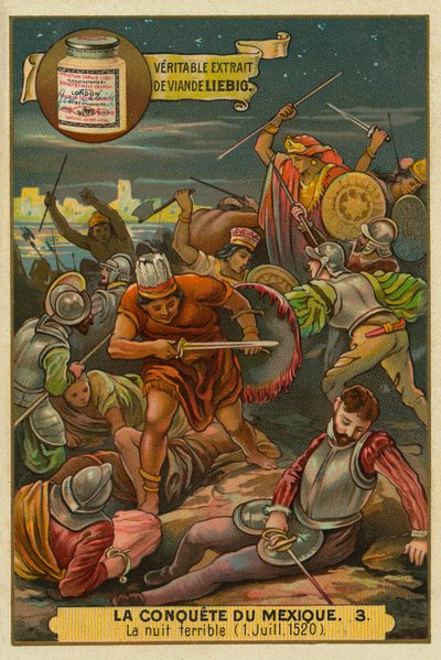 La Noche Dolorosa: El levantamiento azteca contra los españoles, julio de 1520, La conquista de México, Tarjeta Liebig de French School