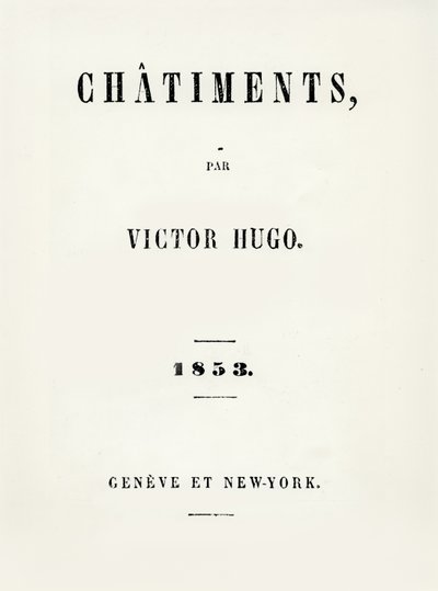 Portada de Los Castigos, por Victor Hugo, publicado en Ginebra y Nueva York, 1853 de French School